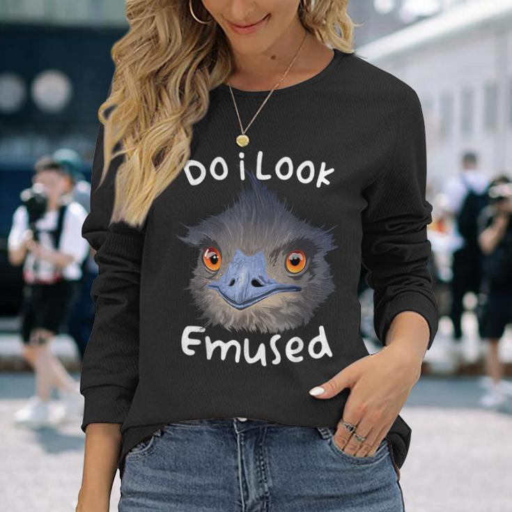 Do I Look Amused Australian Emu Bird Love Emus Long Sleeve T-Shirt Gifts for Her