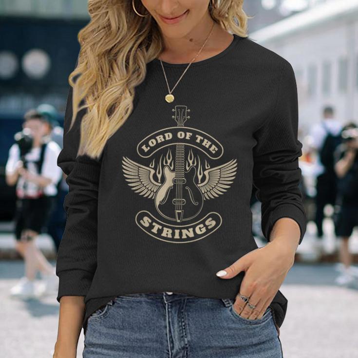 Lord Of The Strings s For Guitarist Long Sleeve T-Shirt Gifts for Her