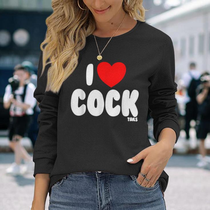 I Love Cocktails Raunchy Women's Embarrassing Long Sleeve T-Shirt Gifts for Her