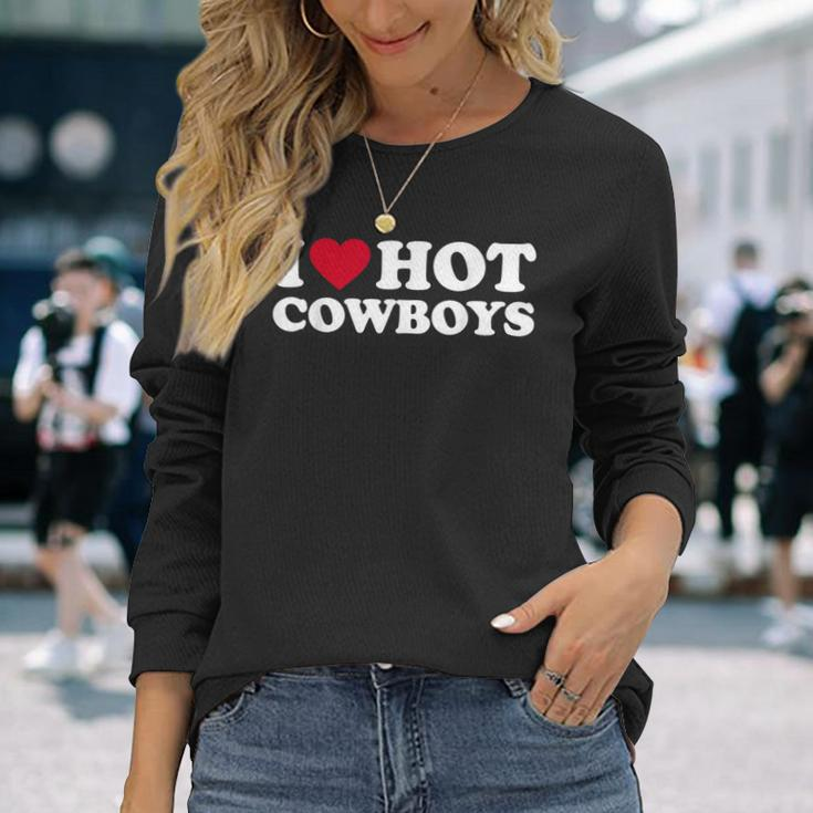 I Love Hot Cowboys I Heart Hot Cowboys Cute Rodeo Western Long Sleeve T-Shirt Gifts for Her