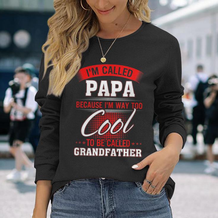 Lustiges Geschenk Für Papa I'm Called Papa Langarmshirts Geschenke für Sie