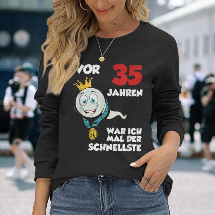 Man Vor 35 Jahren War Ich Mal Der Schnellste 35Th Birthday S Langarmshirts Geschenke für Sie