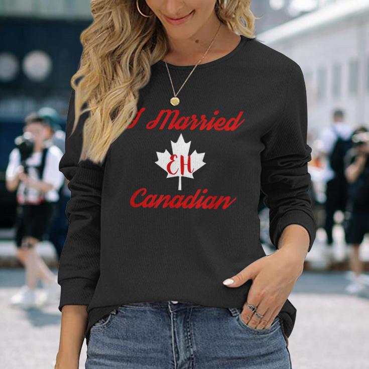 I Married Eh Canadian Marriage Long Sleeve T-Shirt Gifts for Her