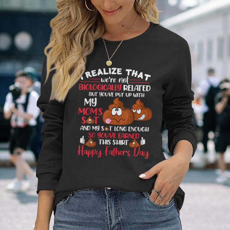 Mb35 I Realize That We're Not Biologically Related Father's Long Sleeve T-Shirt Gifts for Her