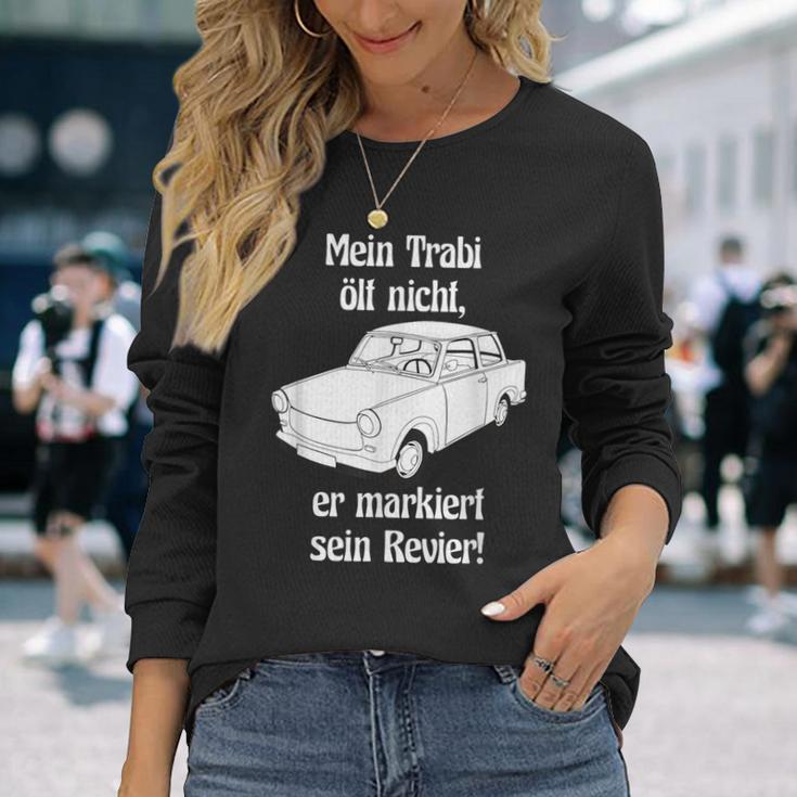 Mein Trabi Ölt Nicht Er Markiert Sein Revier 601 Deluxe Ifa S Langarmshirts Geschenke für Sie