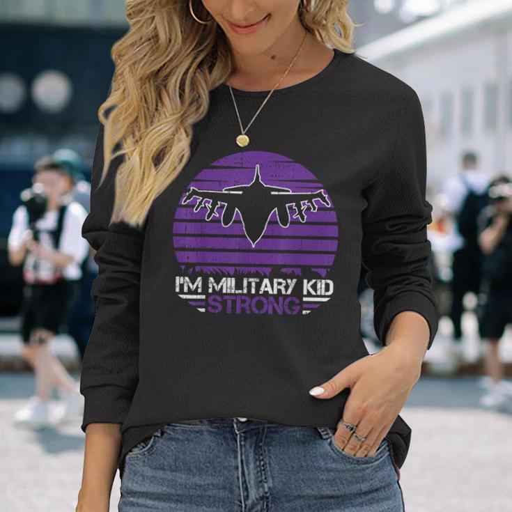 I Am Military Kid Strong Month Of The Military Child Army Long Sleeve T-Shirt Gifts for Her