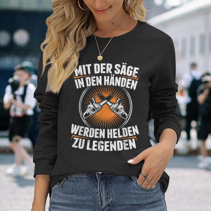 Mit Der Säge In Den Händen Werden Helden Zu Legenden Holz Langarmshirts Geschenke für Sie