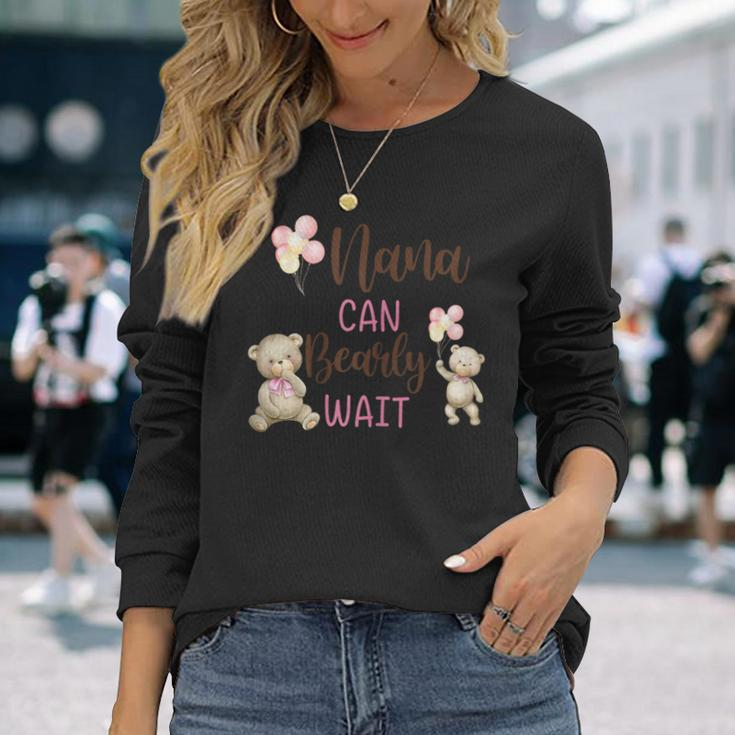 Nana We Can Bearly Wait Gender Neutral Baby Shower Long Sleeve T-Shirt Gifts for Her