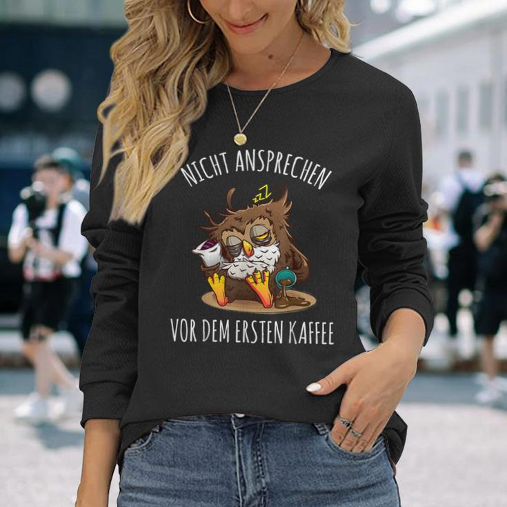 Nicht Ansprechen Vor Dem Ersten Kaffee Eule Morgenmuffel German Langarmshirts Geschenke für Sie
