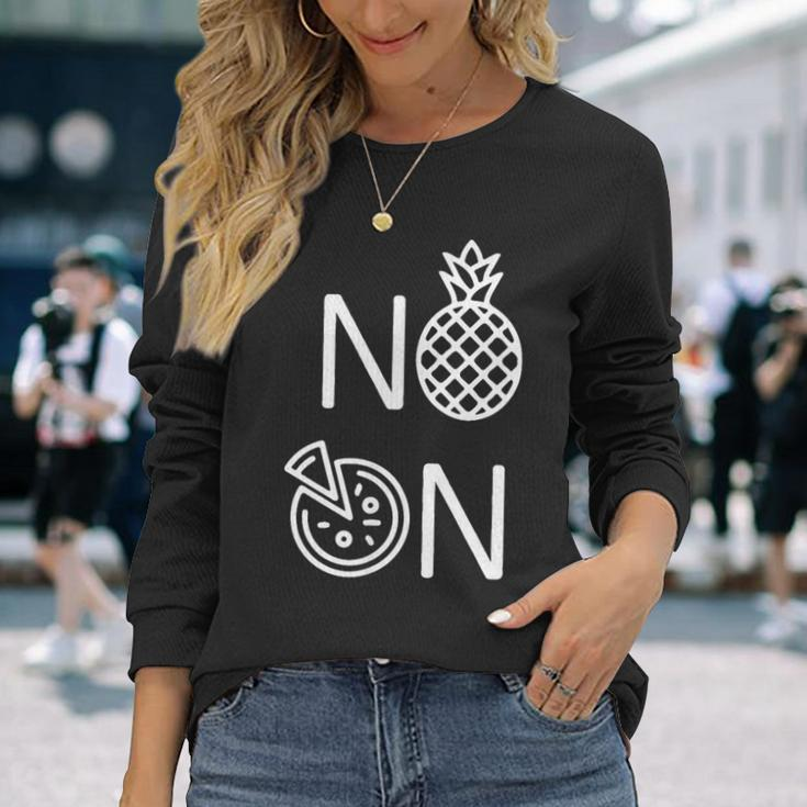 No Pineapple On Pizza Food Lover Pizza Long Sleeve T-Shirt Gifts for Her