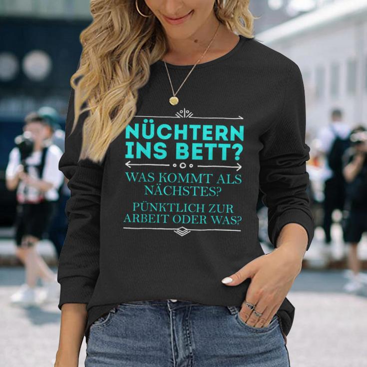 Nüchtern Ins Bett Was Kommt Als Nächstes Langarmshirts Geschenke für Sie