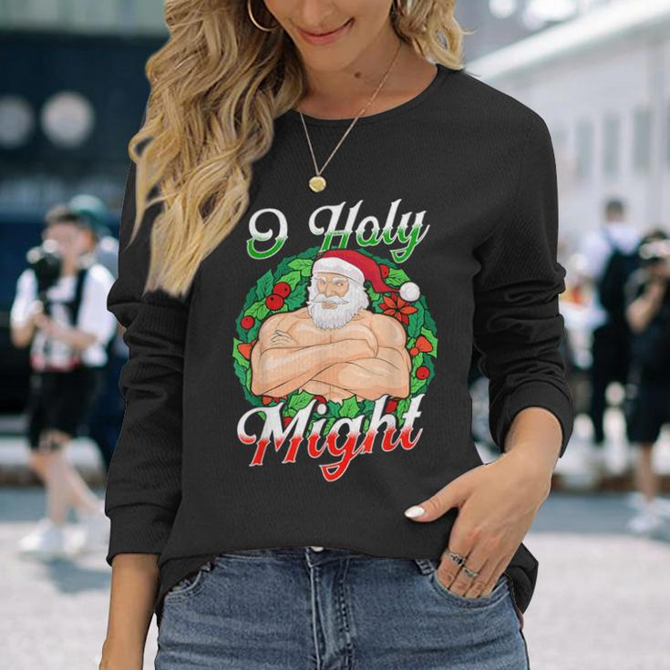 O Holy Might Swole Santa Diesel Gym Beast Ripped Christmas Long Sleeve T-Shirt Gifts for Her