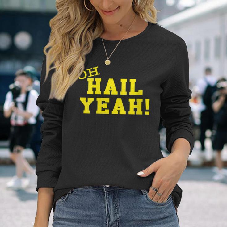 Oh Hail Yes U M Ann Arbor Mi Aa Pride Proud Michigan Long Sleeve T-Shirt Gifts for Her