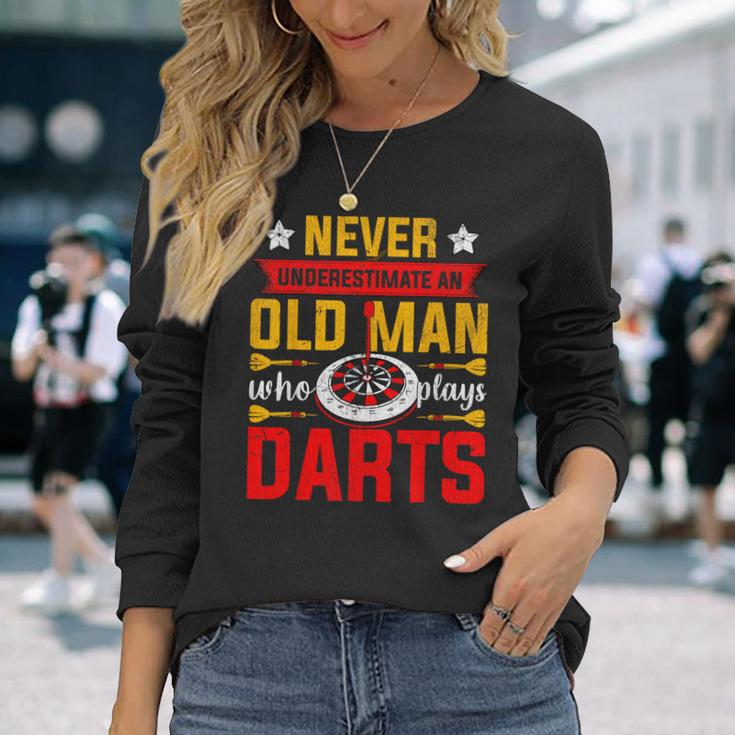 Old Dart Never Underestimate An Old Man Who Plays Darts Long Sleeve T-Shirt Gifts for Her