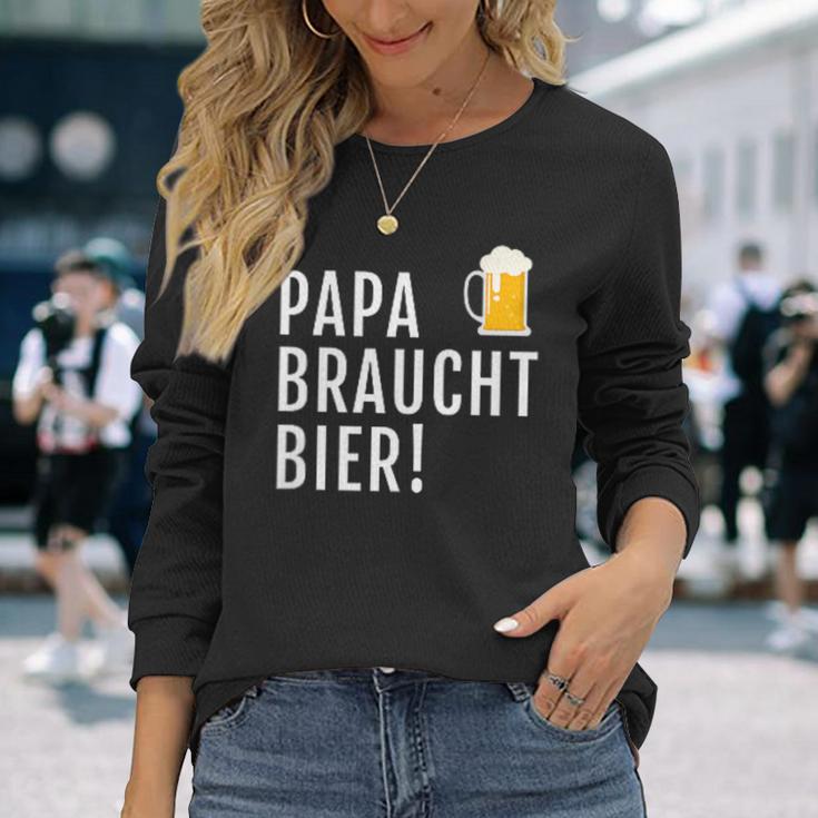 Papa Braucht Bier Männeratertag Grillen Langarmshirts Geschenke für Sie