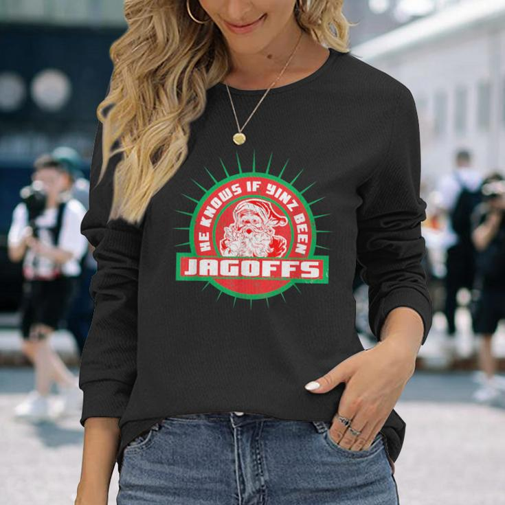 Pittsburgh Christmas He Knows If Yinz Been Jagoffs Long Sleeve T-Shirt Gifts for Her