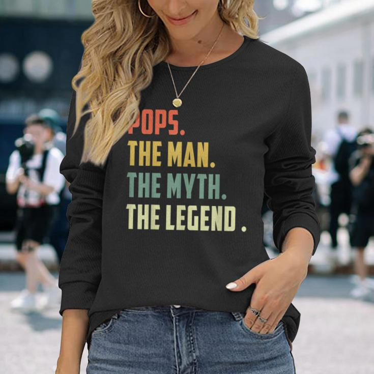 Pops The Man The Myth The Legend Father's Day Long Sleeve T-Shirt Gifts for Her