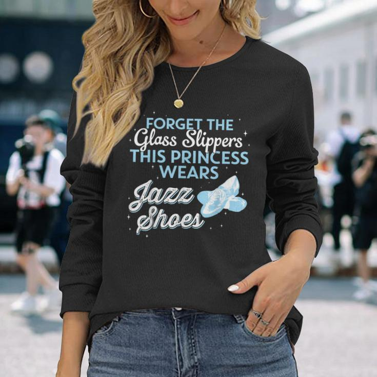 This Princess Wears Jazz Shoes Idea Long Sleeve T-Shirt Gifts for Her