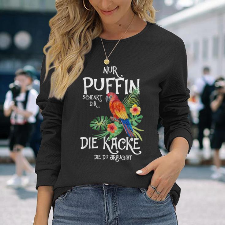 Only Puffin Schenkt Dir Die Kacke Die Du Brauchst Tropical Langarmshirts Geschenke für Sie