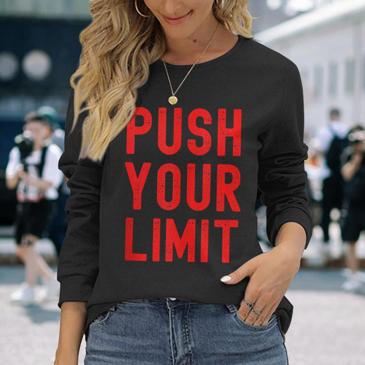 Push Your Limit Long Sleeve T-Shirt Gifts for Her