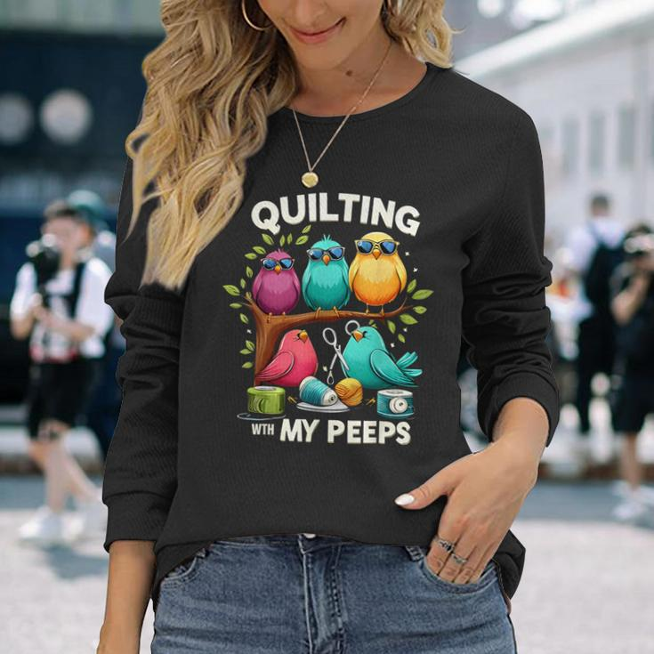 Quilting With My Peeps Quilting For Women Long Sleeve T-Shirt Gifts for Her