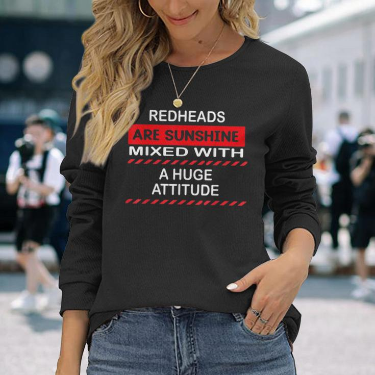 Redheads Are Sunshine Mixed With A Huge Attitude Ginger Hair Long Sleeve T-Shirt Gifts for Her