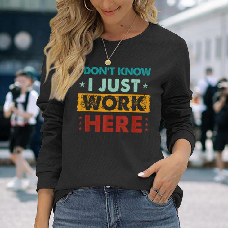 Retro I Don't Know I Just Work Here Long Sleeve T-Shirt Gifts for Her
