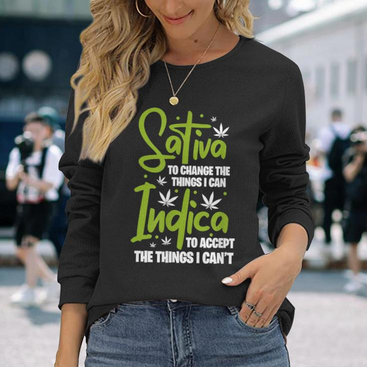 Sativa To Change The Things I Can Indica Cannabis Weed Leaf Long Sleeve T-Shirt Gifts for Her