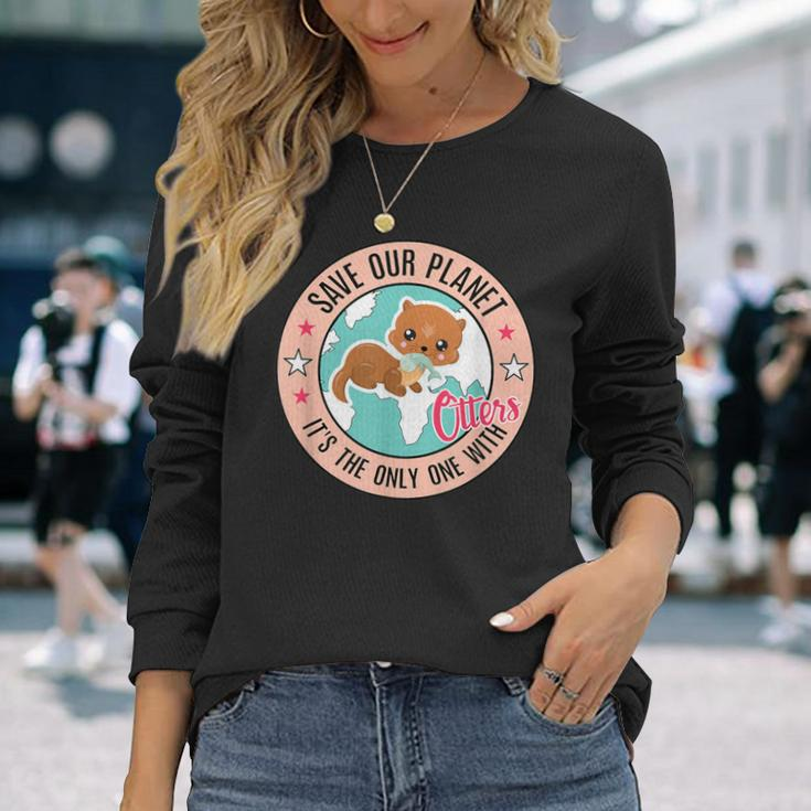 Save Our Planet Otter Baby With Fish Otter Long Sleeve T-Shirt Gifts for Her