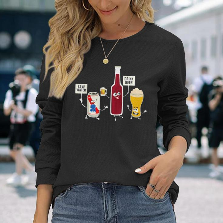 Save Water Drink Beer Drinking Oktoberfest Alcohol Long Sleeve T-Shirt Gifts for Her