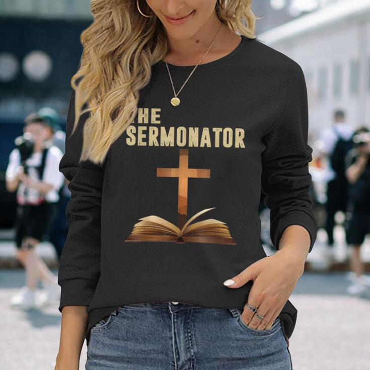 The Sermonator Quotes Long Sleeve T-Shirt Gifts for Her