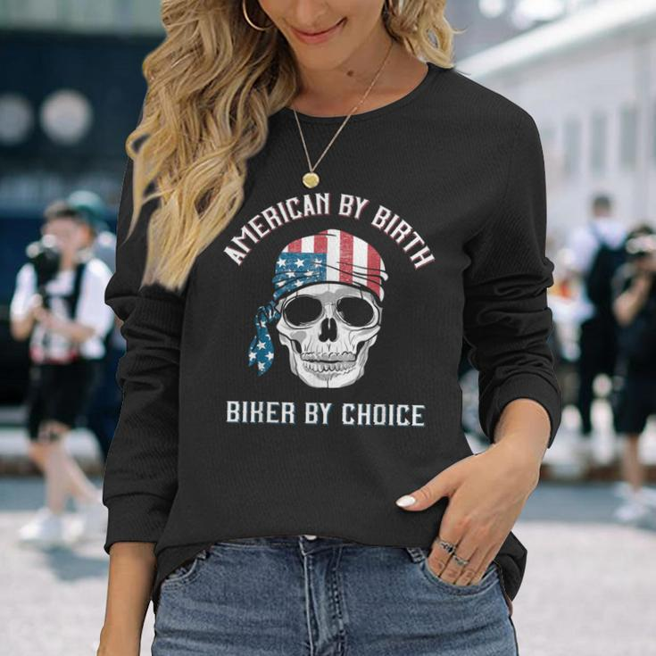 Skull American By Birth Biker By Choice Patriotic Motorcycle Long Sleeve T-Shirt Gifts for Her