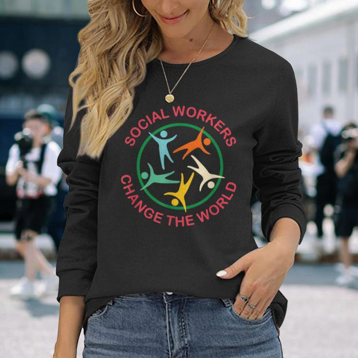 Social Workers Change The World Long Sleeve T-Shirt Gifts for Her