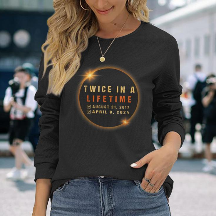 Solar Eclipse 4-8-24 Twice In A Lifetime Total Solar Eclipse Long Sleeve T-Shirt Gifts for Her