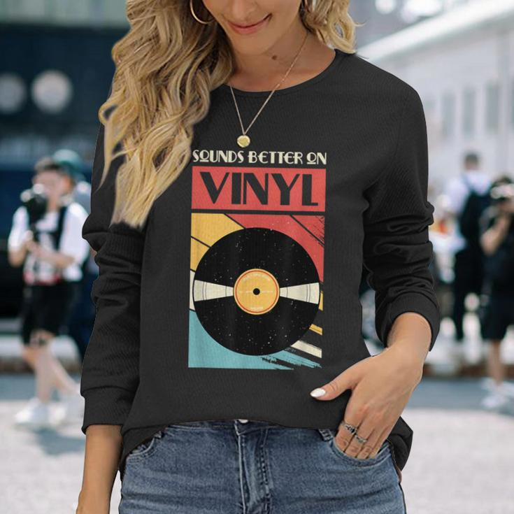 Sounds Better On Vinyl Vintage Vinyl Record Collector Long Sleeve T-Shirt Gifts for Her