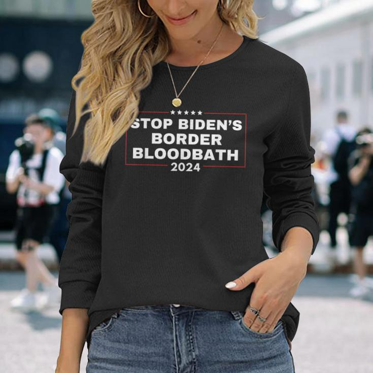 Stop Biden's Border Bloodbath Saying Trump Long Sleeve T-Shirt Gifts for Her
