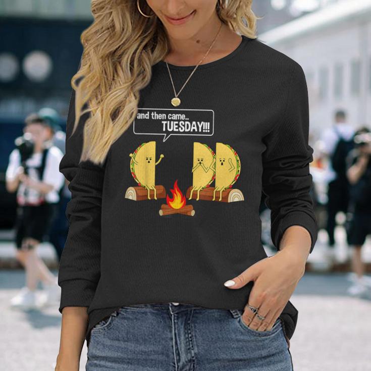 Taco Tells Scary Campfire Story About Tuesdays Graphic Long Sleeve T-Shirt Gifts for Her