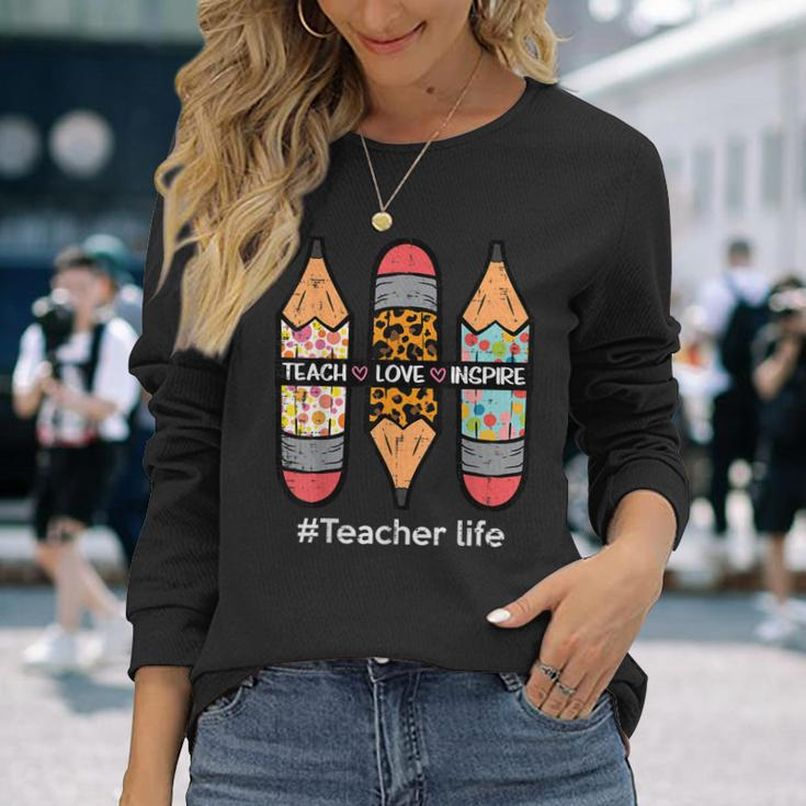 Teacher Life Teach Love Inspire Pencils Inspirational Women Long Sleeve T-Shirt Gifts for Her