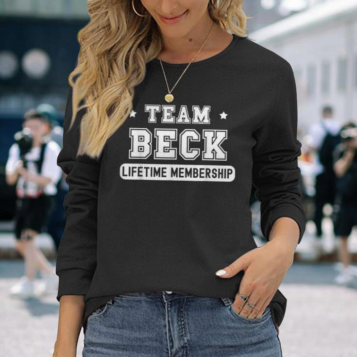 Team Beck Lifetime Membership Family Last Name Long Sleeve T-Shirt Gifts for Her