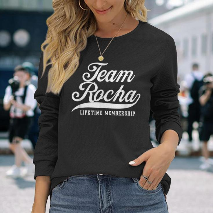 Team Rocha Lifetime Membership Family Surname Last Name Long Sleeve T-Shirt Gifts for Her