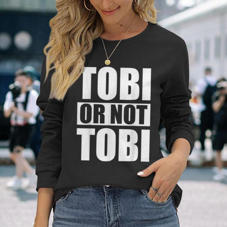 Tobi Or Not Tobi For Tobias Langarmshirts Geschenke für Sie