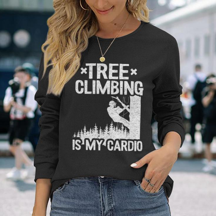 Tree Climbing Is My Cardio Arborist Long Sleeve T-Shirt Gifts for Her