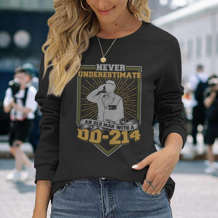 Never Underestimate An Old Man With A Dd-214 Military Long Sleeve T-Shirt Gifts for Her