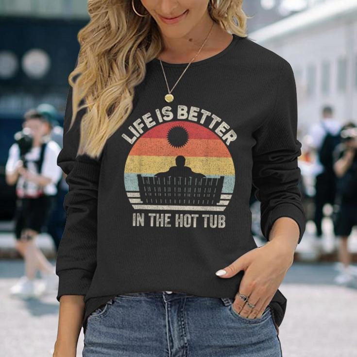 Vintage Retro Life Is Better In The Hot Tub Long Sleeve T-Shirt Gifts for Her