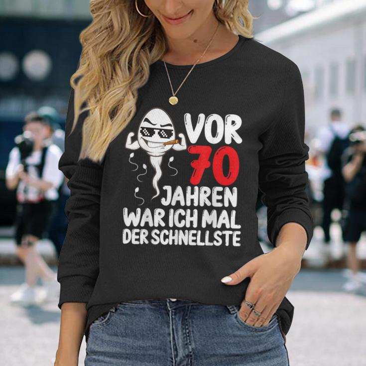 Vor 70 Jahren War Ich Mal Der Fastelste 70Th Birthday Langarmshirts Geschenke für Sie