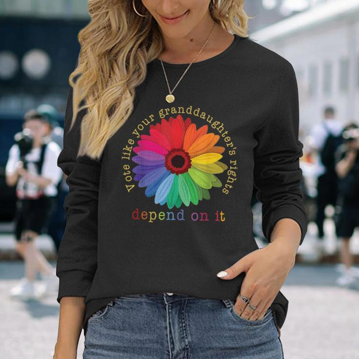Vote Like Your Granddaughter's Rights Depend On It Long Sleeve T-Shirt Gifts for Her