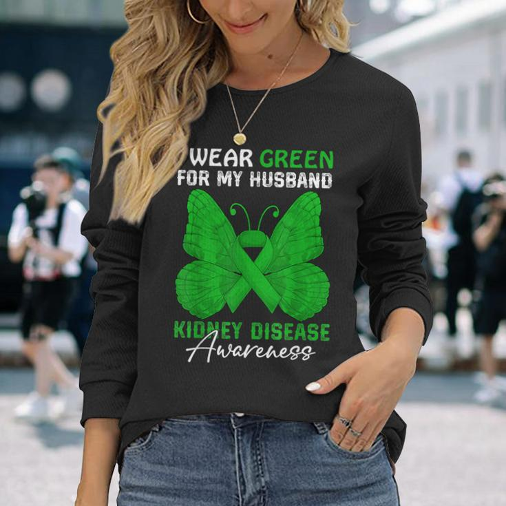 I Wear Green For My Husband Kidney Disease Awareness Day Long Sleeve T-Shirt Gifts for Her