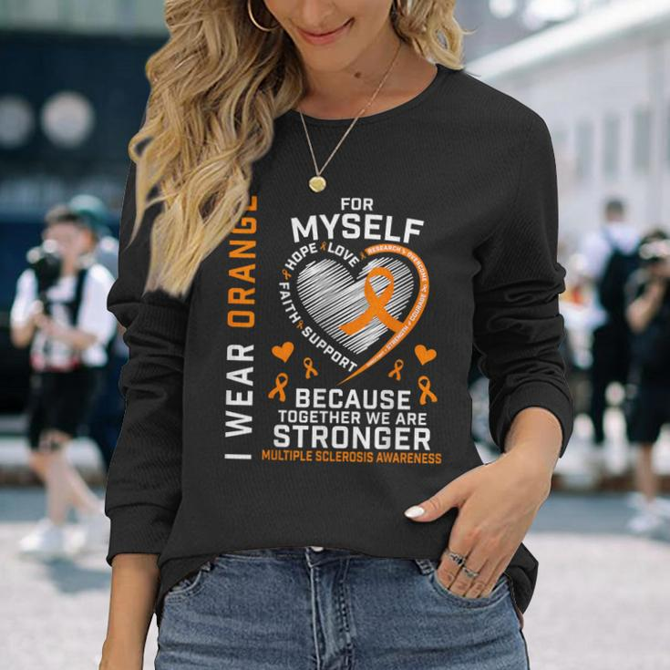 I Wear Orange Myself Me Self Ms Awareness Multiple Sclerosis Long Sleeve T-Shirt Gifts for Her