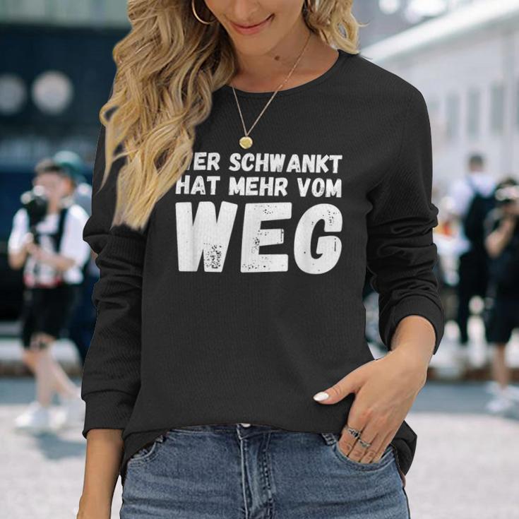 Wer Schwankt Hat Mehrom Weg Langarmshirts Geschenke für Sie