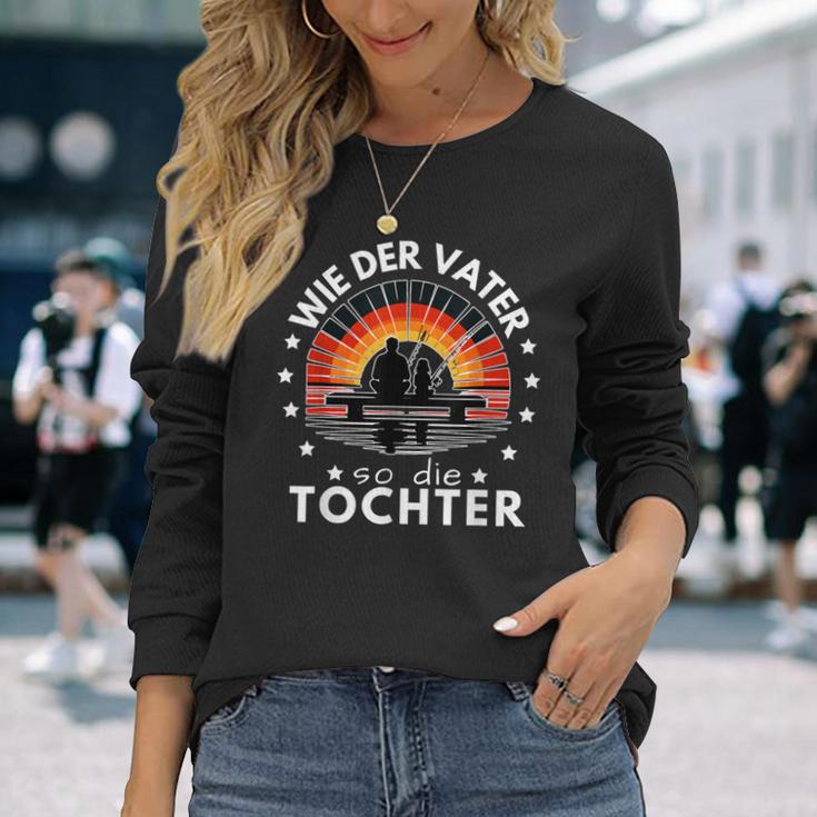 Wie Derater So Die Tochter Papa Angeln Angler Langarmshirts Geschenke für Sie